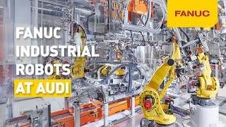 FANUC Industrial Robots at AUDI [upl. by Tirzah771]