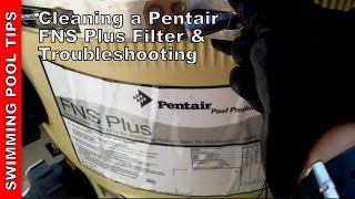 Cleaning a Pentair FNS Plus Filter amp Troubleshooting [upl. by Mimajneb104]