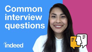 Top 6 Common Interview Questions and Answers  Indeed Career Tips [upl. by Athal156]