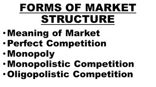 🛑Forms of Market Structure  Perfect Competition Monopoly Monopolistic and Oligopolistic Market [upl. by Marozas]