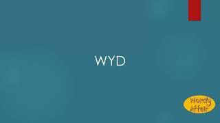 Wyd Meaning [upl. by Towroy371]