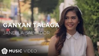 Janella Salvador  Ganyan Talaga Official Music Video [upl. by Louanne]