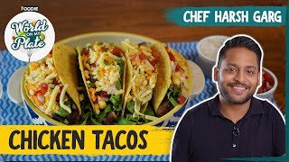 Chicken Tacos  Street Food Recipe From Mexico  How To Make Tacos At Home  The Foodie [upl. by Onaicram]