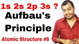 Aufbau Principle  Atomic Structure 06  Classs 11 chap 2 Rules for Filling Of electrons  IIT [upl. by Kaliope]