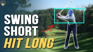 Shorter Backswing More Distance ➜ Get Insane Effortless Power [upl. by Ybreh773]