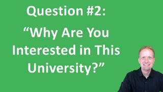 College Admission How to Answer quotWhy Are You Interested in This Universityquot During Interviews [upl. by Bradshaw440]