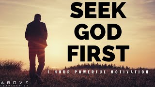 SEEK GOD FIRST  1 Hour Powerful Motivation  Inspirational amp Motivational Video [upl. by Pare904]