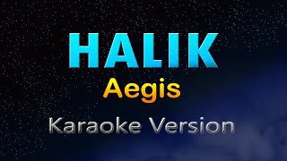 HALIK  Aegis HD KARAOKE [upl. by Aikemot648]