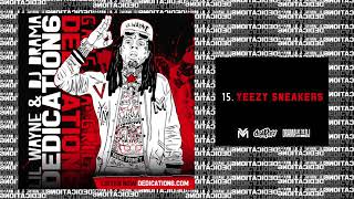 Lil Wayne  Yeezy Sneakers Dedication 6 WORLD PREMIERE [upl. by Euginomod]