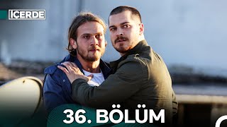 İçerde 36 Bölüm [upl. by Shah]