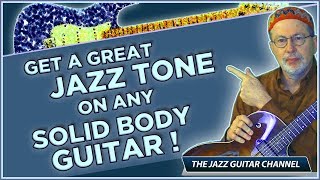 Get a great Jazz Tone on ANY Solid Body Guitar [upl. by Adnahcir]