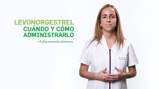 Levonorgestrel cuándo y cómo administrarlo Tu Farmacéutico Informa [upl. by Rachel]