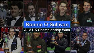 Ronnie OSullivan All 8 UK Championship Wins 1993  2023 [upl. by Lonergan]