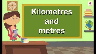 Kilometres and Metres  Mathematics Grade 4  Periwinkle [upl. by Yme]