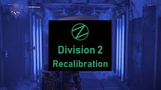 The Division 2  Recalibration Mechanics [upl. by Ithaman]