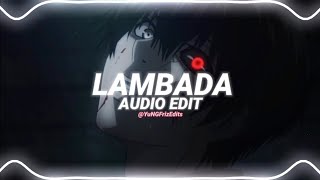 lambada  tfest x scriptonite edit audio [upl. by Hopkins460]