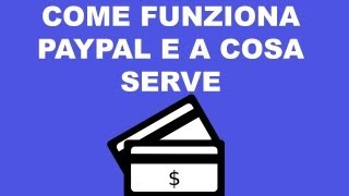 Come funziona PayPal e a cosa serve [upl. by Ilrak]