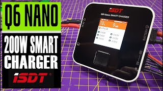 ISDT Q6 Nano 200W 8A Battery Charger  Full review  Great value  28 £22 [upl. by Eriam86]