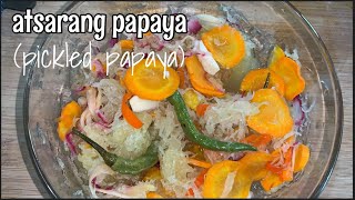 ATSARANG PAPAYA HOW TO MAKE PICKLED PAPAYA [upl. by Llehcear]