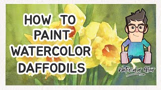 Watercolor Daffodils Step by Step Tutorial [upl. by Ylim]