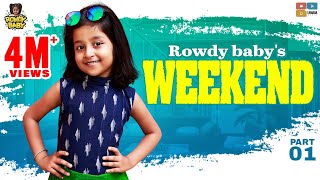 Rowdy Babys Weekend Part 01  Chutti Kuzhandhai  Rowdy Baby [upl. by Aeslahc]