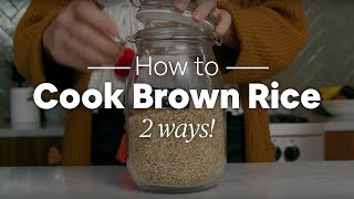 How to Cook Brown Rice 2 Ways  Minimalist Baker Recipes [upl. by Kannry847]