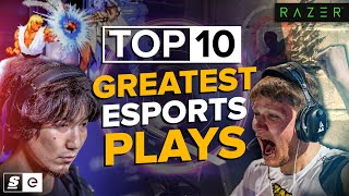 The Top 10 Greatest Plays in Esports History [upl. by Jaynell]