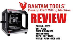 Bantam CNC Desktop Milling Machine Review amp Machining Parts [upl. by Navak]