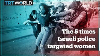 The 5 times Israeli police targeted women [upl. by Munroe]