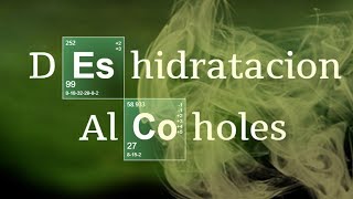 DESHIDRATACION DE ALCOHOLES  Química Orgánica [upl. by Llerrad785]