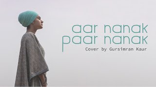 Aar Nanak Paar Nanak Cover by Gursimran Kaur  TAV  Diljit Dosanjh  Harmanjeet [upl. by Eceeryt]