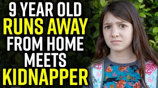 9 Year Old RUNS AWAY From Home MEETS KIDNAPPER [upl. by Blanchette]