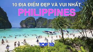 DU LỊCH PHILIPPINES đến 10 Địa Điểm Đẹp và Vui Nhất tại Philippines Top 10 Places in Philippines [upl. by Denney977]