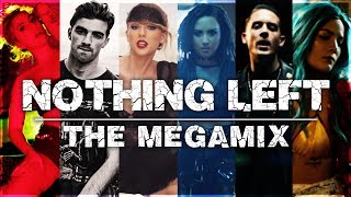 NOTHING LEFT  The Megamix ft Imagine Dragons Little Mix Ariana Grande Melanie Martinez [upl. by Ellerol]