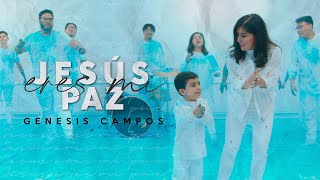 Jesús eres mi Paz  Genesis Campos  Videoclip Oficial [upl. by Niddala971]