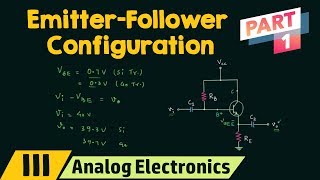 EmitterFollower Configuration Part 1 [upl. by Wentworth]