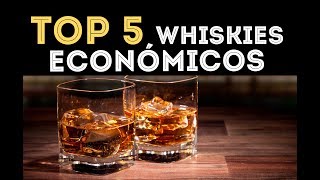 Top 5 Los Mejores Whiskies Económicos [upl. by Yam]