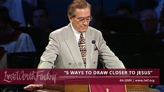 Adrian Rogers 5 Ways to Draw Closer to Jesus 2089 [upl. by Atalaya]