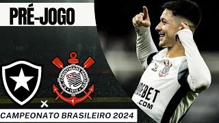 PRÃ‰ JOGO  BOTAFOGO X CORINTHIANS CAMPEONATO BRASLEIRO 2024 [upl. by Guido]