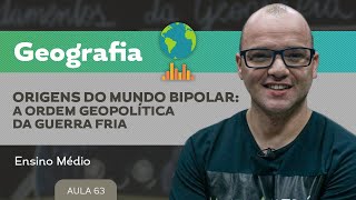 Origens do mundo bipolar a ordem geopolítica da guerra fria ​​ Geografia  Ensino Médio [upl. by Enilrad]