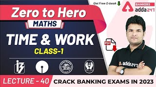 Time and Work Class 1  Maths  Adda247 Banking Classes  Lec40 [upl. by Ynamad]