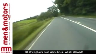 UK Driving Laws Solid White Lines  Whats Allowed [upl. by Bittner]