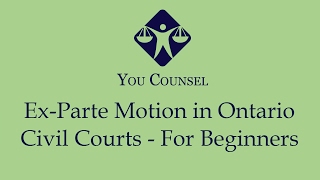 ExParte Motion in Ontario Civil Courts  For Beginners [upl. by Alenairam]