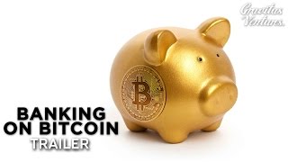 Banking On Bitcoin  TRAILER [upl. by Auhesoj]