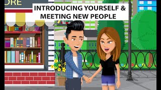 Introducing Yourself and Meeting New People [upl. by Nakhsa]