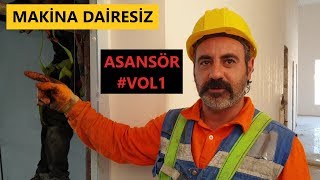 DÄ°ÅLÄ°SÄ°Z MAKÄ°NA DAÄ°RESÄ°Z ASANSÃ–R MONTAJI NASIL NASIL YAPILIR ASANSÃ–RVOL1 [upl. by Lihas439]