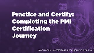 Month of PMI Practice and Certify Completing the PMI Certification Journey [upl. by Corrianne]