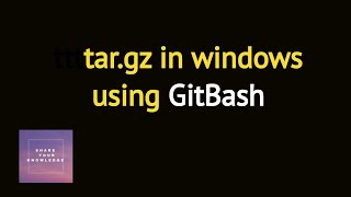 tar gz in windows [upl. by Silloc]