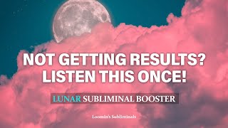 NOT GETTING RESULTS LISTEN TO THIS BOOSTER ONCE SUBLIMINAL [upl. by Yesnyl679]