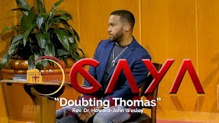 April 3 2019 CAYA quotDoubting Thomasquot Rev Dr HowardJohn Wesley [upl. by Une]